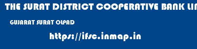 THE SURAT DISTRICT COOPERATIVE BANK LIMITED  GUJARAT SURAT OLPAD   ifsc code